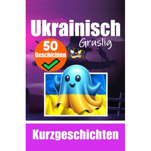 Auke de Haan - 50 kurze Gruselgeschichten auf Ukrainisch: Eine zweisprachige Reise auf Deutsch und Ukrainisch