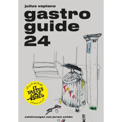 Julius Vapiano - It Tastes Like Ashes: GASTRO GUIDE 24