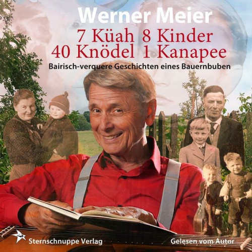 Werner Meier - 7 Küah 8 Kinder 40 Knödel 1 Kanapee