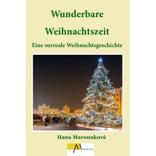 Hana Marounková - Wunderbare Weihnachtszeit