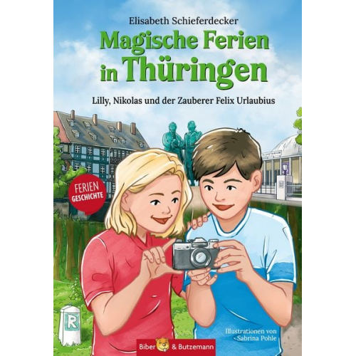 Steffi Bieber-Geske Kerstin Groeper - Magische Ferien in Thüringen - Lilly, Nikolas und der Zauberer Felix Urlaubius