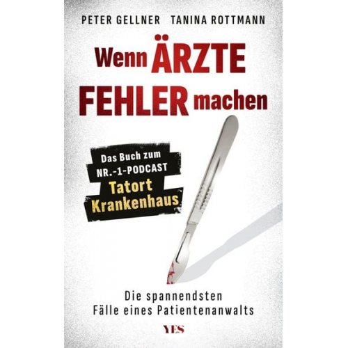 Peter Gellner Tanina Rottmann - Wenn Ärzte Fehler machen