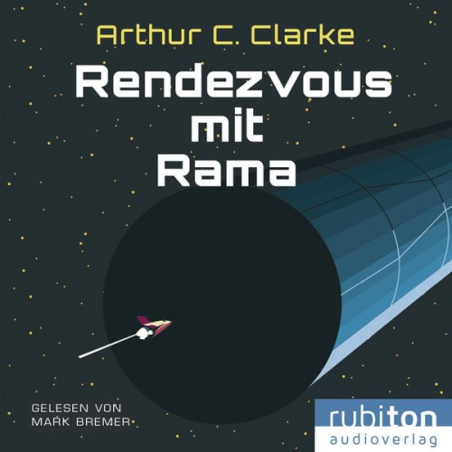 Arthur C. Clarke - Rendezvous mit Rama