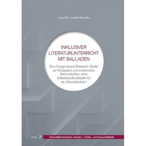 Laura M. Lewald-Romahn - Inklusiver Literaturunterricht mit Balladen