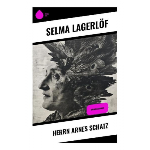 Selma Lagerlöf - Herrn Arnes Schatz