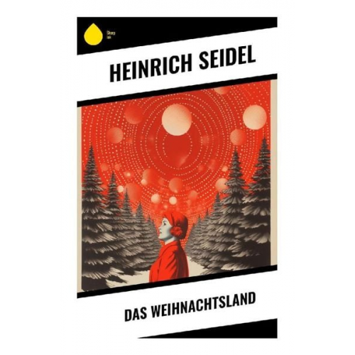 Heinrich Seidel - Das Weihnachtsland