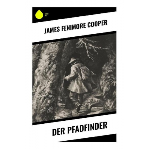 James Fenimore Cooper - Der Pfadfinder