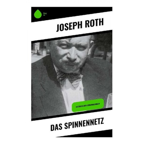 Joseph Roth - Das Spinnennetz