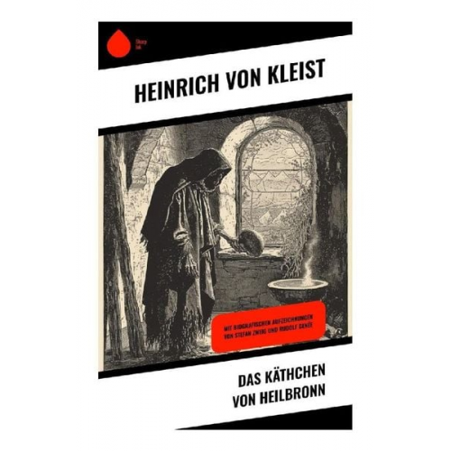 Heinrich Kleist - Das Käthchen von Heilbronn