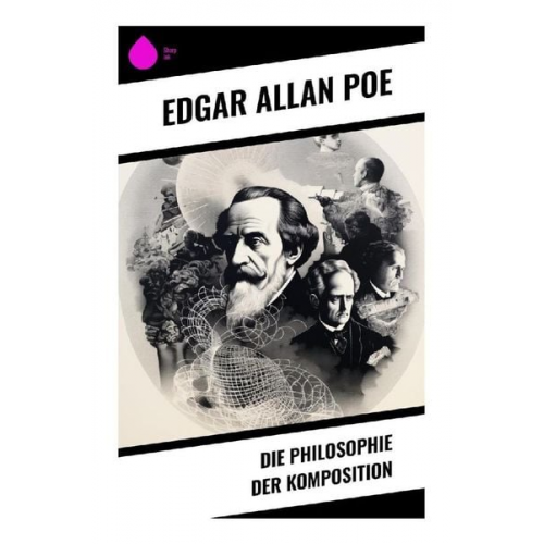 Edgar Allan Poe - Die Philosophie der Komposition