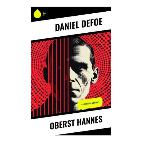 Daniel Defoe - Oberst Hannes