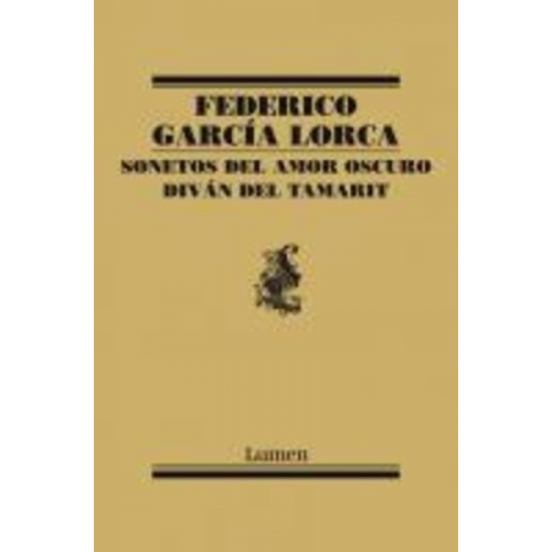 Federico García Lorca - Sonetos del amor oscuro ; Diván del tamarit