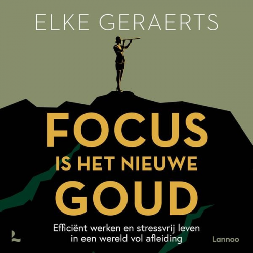 Elke Geraerts - Focus is het nieuwe goud