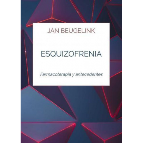 Jan Beugelink - Esquizofrenia