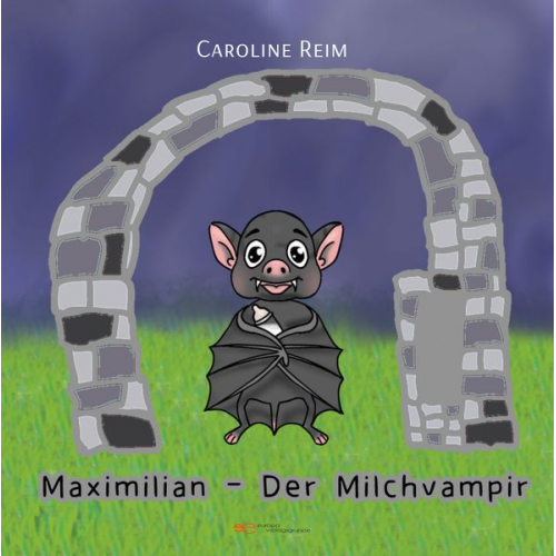 Caroline Reim - Maximilian der Milchvampir