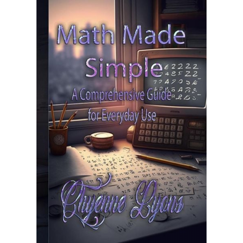 Chyenne Lyons - Math Made Simple