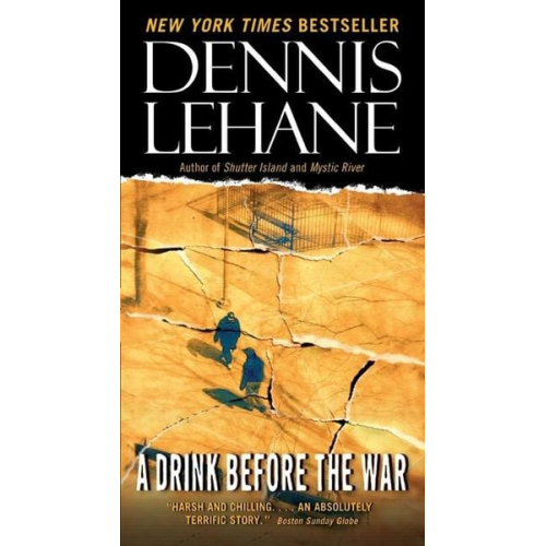 Dennis Lehane - A Drink Before the War