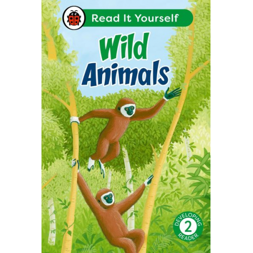 Ladybird - Wild Animals: Read It Yourself - Level 2 Developing Reader