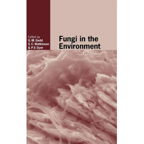 Geoffrey (University of Dundee) Watkinson  S. Gadd - Fungi in the Environment