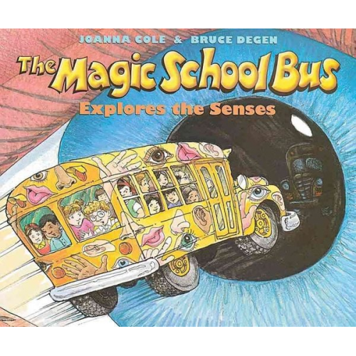 Joanna Cole - The Magic School Bus Explores the Senses