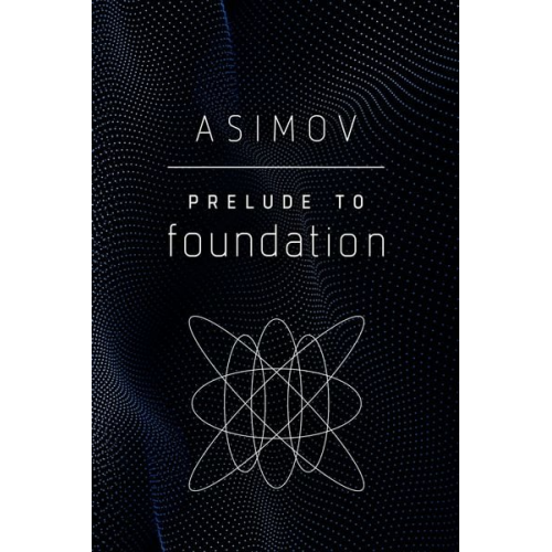 Isaac Asimov - Prelude to Foundation