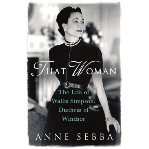 Anne Sebba - That Woman