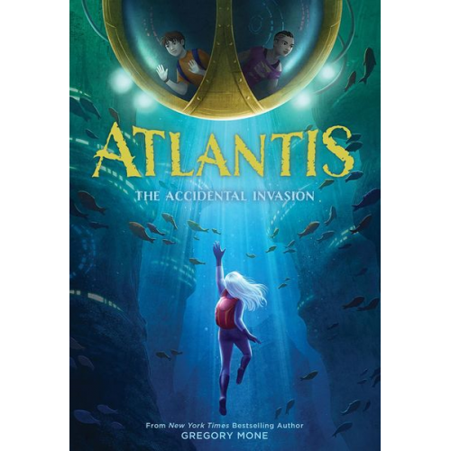 Gregory Mone - Atlantis: The Accidental Invasion (Atlantis Book #1)