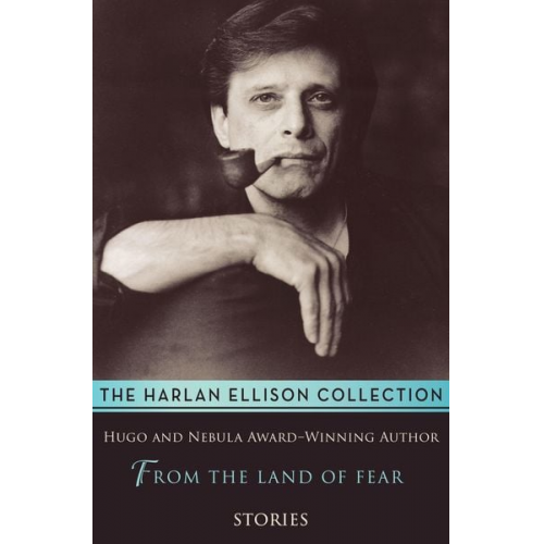 Harlan Ellison - From the Land of Fear: Stories