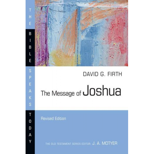 David G. Firth - The Message of Joshua