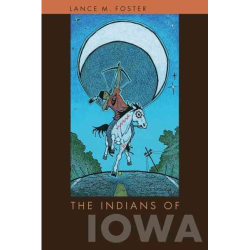 Lance M. Foster - The Indians of Iowa