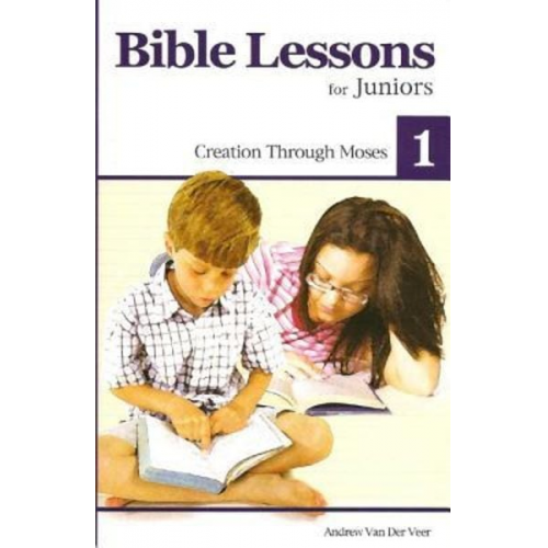 Andrew Veer Andrew van der Veen - Bible Lessons for Juniors 1