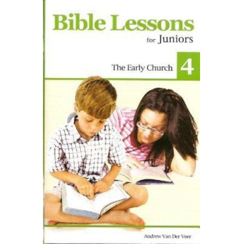 Andrew Veer Andrew van der Veen - Bible Lessons for Juniors 4