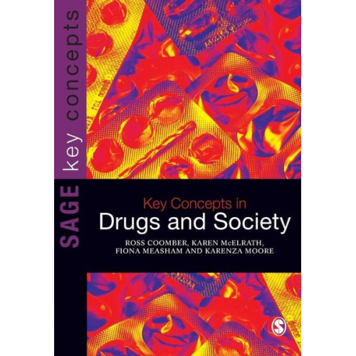 Ross Coomber Karen McElrath Fiona Measham - Key Concepts in Drugs and Society