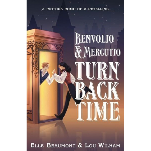 Lou Wilham Elle Beaumont - Benvolio & Mercutio Turn Back Time