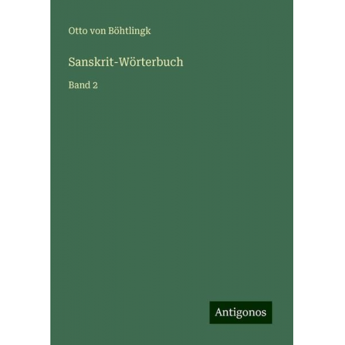 Otto Böhtlingk - Sanskrit-Wörterbuch