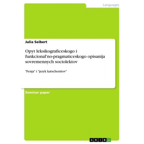 Julia Seibert - Opyt leksikograficeskogo i funkcional'no-pragmaticeskogo opisanija sovremennych sociolektov