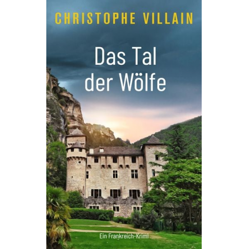 Christophe Villain - Das Tal der Wölfe