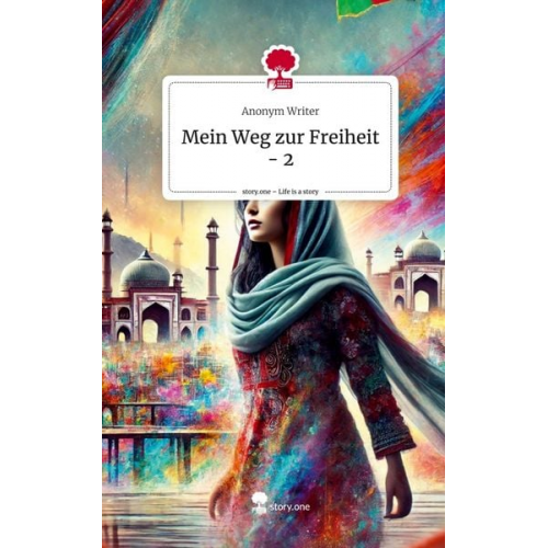 Mein Weg zur Freiheit - 2. Life is a Story - story.one