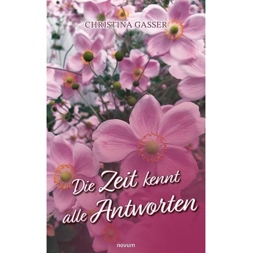 Christina Gasser - Die Zeit kennt alle Antworten