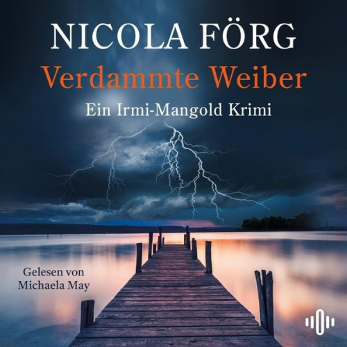 Nicola Förg - Verdammte Weiber (Alpen-Krimis 16)