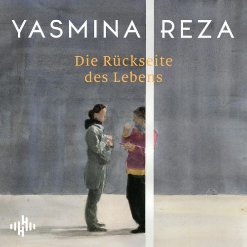 Yasmina Reza - Die Rückseite des Lebens