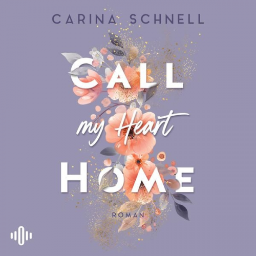 Carina Schnell - Call my Heart Home (Island Summer 1)