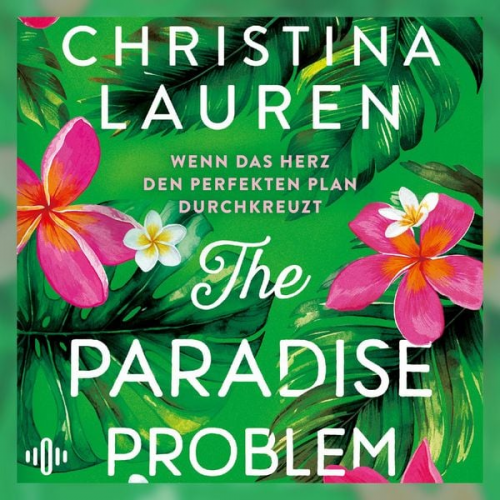 Christina Lauren - The Paradise Problem – Wenn das Herz den perfekten Plan durchkreuzt