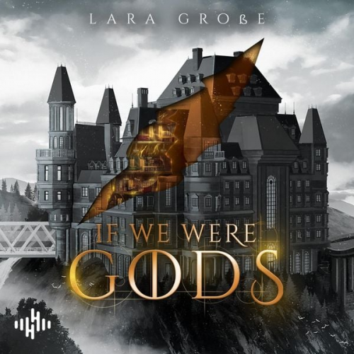 Lara Grosse - If We Were Gods