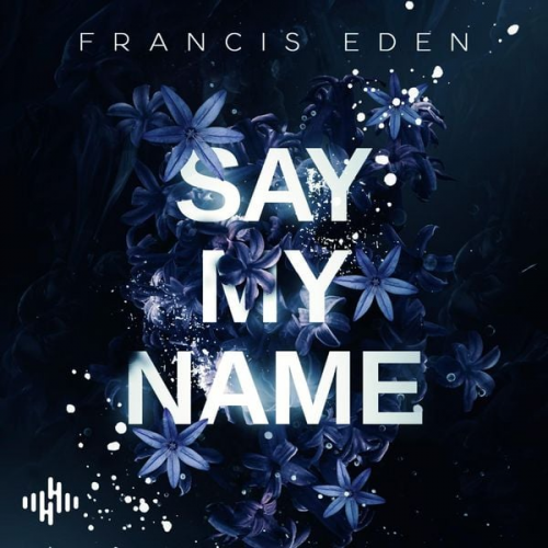 Francis Eden - Say My Name