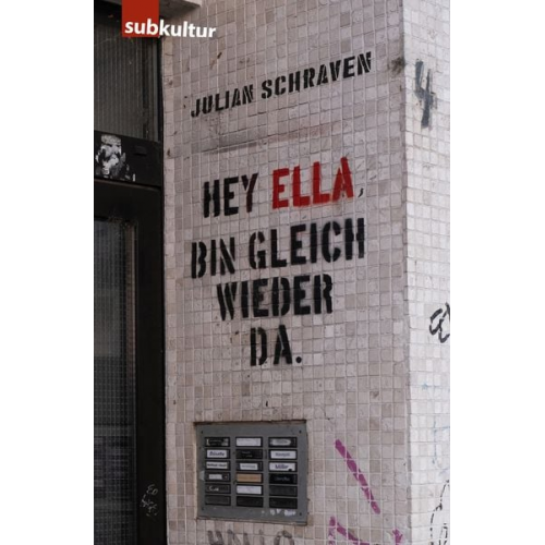 Julian Schraven - Hey Ella, bin gleich wieder da