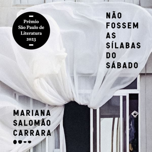 Mariana Salomão Carrara - Não fossem as sílabas do sábado