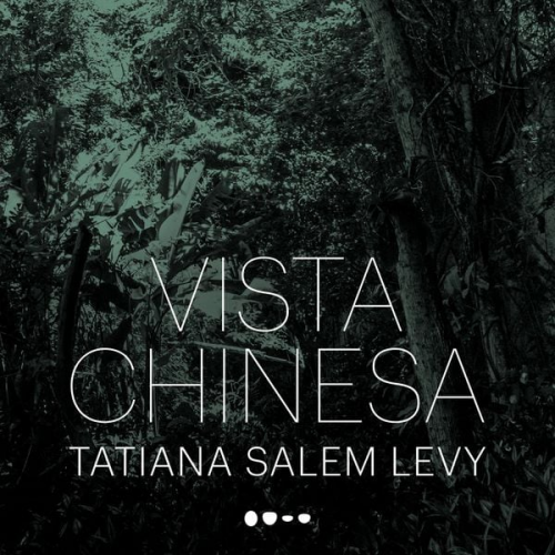 Tatiana Salem Levy - Vista chinesa