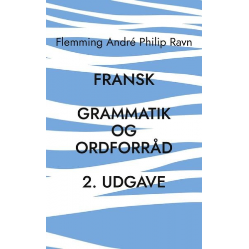 Flemming André Philip Ravn - Fransk grammatik og ordforråd, 2. udgave