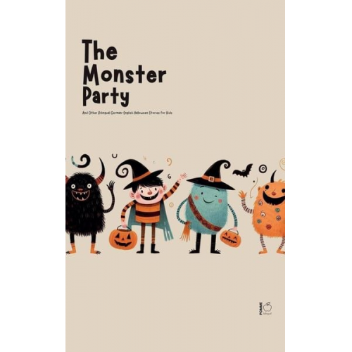 Pomme Bilingual - The Monster Party And Other Bilingual German-English Halloween Stories for Kids